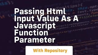 passing html input value as a javascript function parameter
