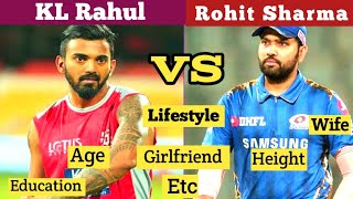 Rohit Sharma VS KL Rahul | Height, Weight, Age, Girlfriend, Education, Wife, Family, Biceps, Chest