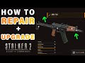 How to Repair and Upgrade Weapons Early! ► STALKER 2: Heart of Chernobyl