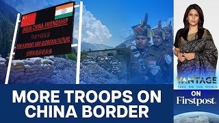 India Moves 10,000 Troops to the China Front Amid Border Tensions | Vantage with Palki Sharma