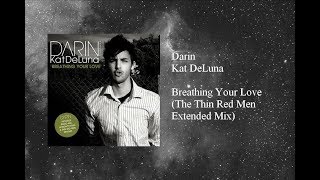Darin - Breathing Your Love (The Thin Red Men Extended Mix) featuring Kat DeLuna