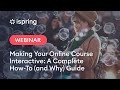 Making Your Online Course Interactive: A Complete How-To (and Why) Guide