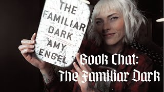 Book Chat: The Familiar Dark