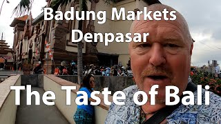 Badung Markets or Pasar Badung - The Taste of Bali