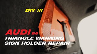 How to repair Audi A4 B6 triangle warning sign holder