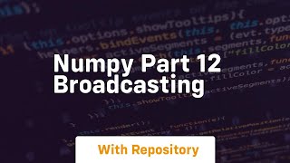 numpy part 12 broadcasting