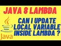 JAVA 8 - CAN I UPDATE LOCAL VARIABLE INSIDE A LAMBDA EXPRESSION EFFECTIVELY FINAL | INTERVIEWDOT
