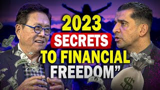 The ONLY Secrets To Creating Financial Freedoms In 2023 ! - Robert Kiyosaki and Patrick Bet-David💎