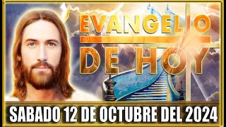 EVANGELIO DE HOY SABADO 12 DE OCTUBRE DEL 2024 | PALABRA DE DIOS