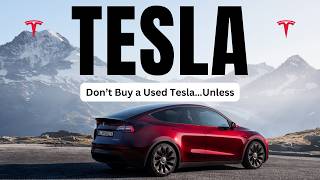 Don’t Buy a Used Tesla…Unless