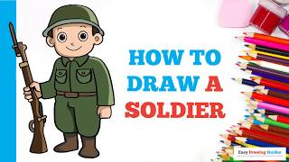 How to Draw a Soldier in a Few Easy Steps: Drawing Tutorial for Beginner Artists