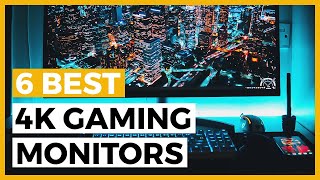 6 Best 4k Gaming Monitors for 2024 - How to Choose a 4k Monitor for Gaming?