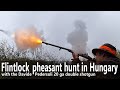 Flintlock driven small game hunt in Hungary