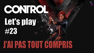 #23 - J'ai pas tout compris - Control