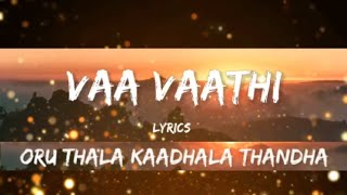 Feel the music _ Vaa Vaathi Lyrics _ Oru thala kaadhala thandha _ Feel the song