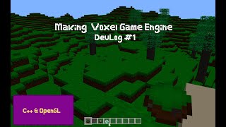 Voxel Game Engine DevLog #1