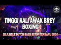 DJ BOXING NEW JUNGLE DUTCH BOXING TERBARU 2024 FULL BASS