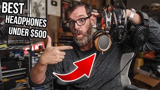 Best Headphones Under $500? I tell you Which One I Liked