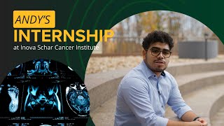 Inova Schar Cancer Institute Internship | Andy Gomez | George Mason University