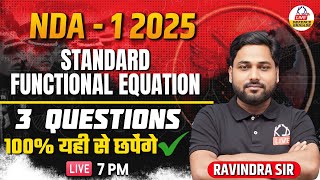 MATHS||STANDARD FUNCTIONAL EQUATION||PYQs with TRICKS ||NDA1 2025 CLASS 01||by RAVINDRA SIR