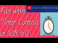 Timer Control in Visual BASIC 6.0|| Study 4 Computer Science