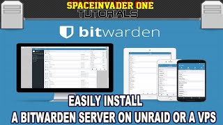 Easily Setup a Bitwarden/vaultwarden Server on Unraid or a VPS for Password Management