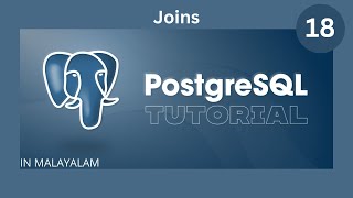 Joins in SQL || Foreign Key || PostgreSQL Tutorial || Malayalam