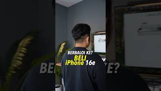 iPhone 16e berbaloi beli atau baik beli….?