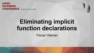 Eliminating implicit function declarations - Florian Weimer