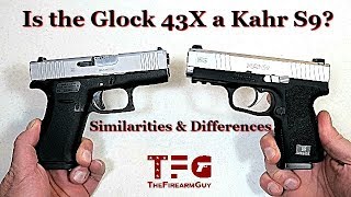 Is the Glock 43X the Same as a Kahr S9 - Let's See - TheFireArmGuy