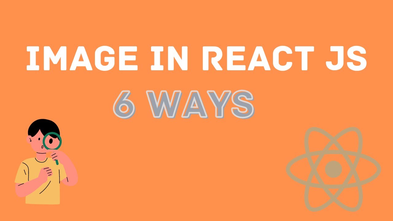 How To Use Images In React Js Multiple Ways To Import Images Youtube