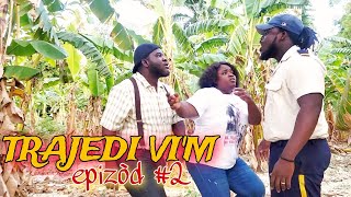 TRAJEDI VI'M EPIZÒD #2..HAITIAN MOVIE [JAY-B,SANDRA,BOLO,LANDY,MAXIUS,DJENA,MAGARÈT,MICA,LOURDI,STAN