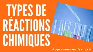 Quels sont les différents types de réactions chimiques