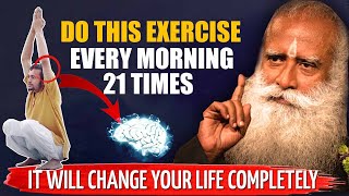 PHENOMENAL RESULTS ! This One Exercise Will Change Your Life | Every Morning 21 Times | Sadhguru