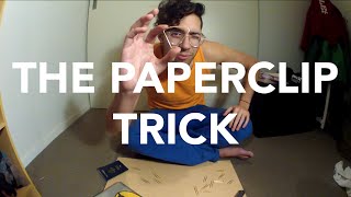 The Paperclip Trick