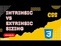 3. Intrinsic vs Extrinsic Sizing. Width Auto vs 100%. min-content, max-content, fit-content - CSS3