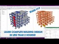 Learn Complete Building Design & Detailing in less than 2Hours | Etabs v19 | IS Code | ACI Code