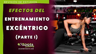 Efectos del ENTRENAMIENTO EXCÉNTRICO sobre la musculatura