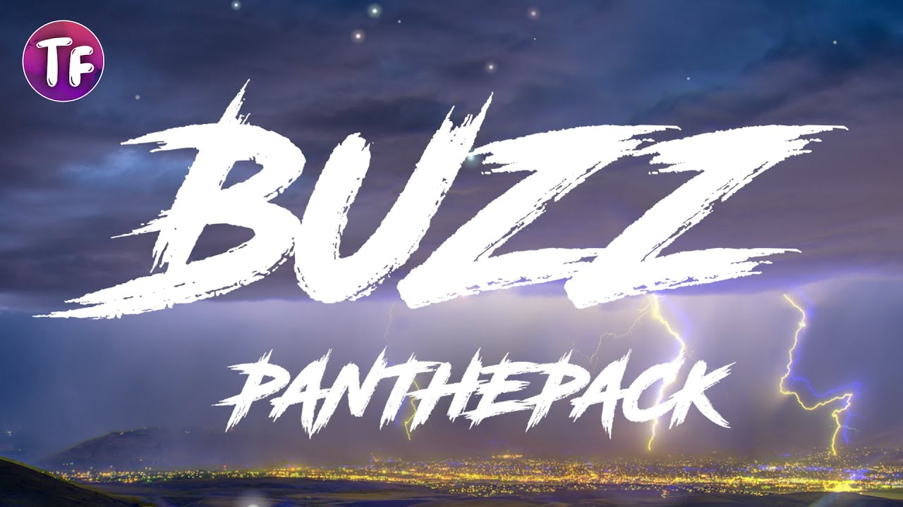 Panthepack Buzz Lyrics Youtube