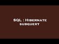 SQL : Hibernate subquery