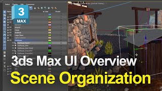 Autodesk 3ds Max UI Overview: Scene Organization