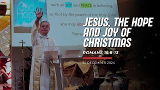 Jesus, the Hope and Joy of Christmas | 25 Dec 2024