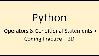 Coding Practice - 2D || Operators & Conditional Statements || Python || NxtWave || CCBP