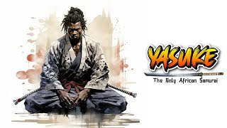 Yasuke! The African Samurai