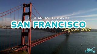 🏙️ Where to Stay in San Francisco in 2024: Explore 10 Areas + Map 🏨