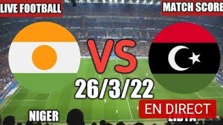 Niger vs Libya Live Match Score 🔴 2022