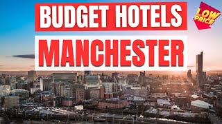 Best Budget Hotels in Manchester | Discover the *Secret* Budget Hotels of Manchester!