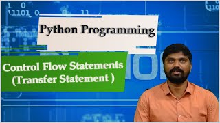 LEC22| Python Programming |Control Flow Statements(Transfer Statement ) in Python by Mr. D. Sandeep