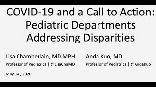 May 14, 2020- COVID-19 and a Call to Action: Pediatric Departments Addressing Disparities