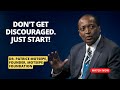 Motsepe: Don't Get discouraged